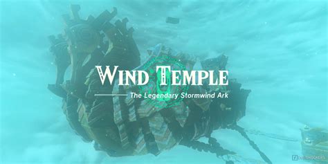 Totk Wind Temple: An Unforgettable Adventure in the World of Hyrule