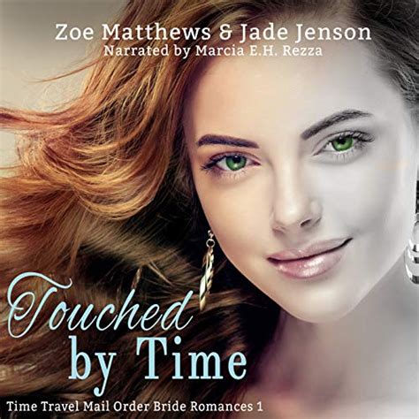 Touched By Time Time Travel Mail-Order Brides Romance Book 1 A Sweet Time Travel Western Romance Time Travel Mail-Order Brides Romance Series Epub
