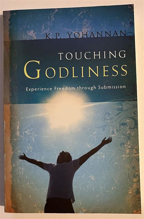 Touching Godliness Experience Freedom through Submission Epub