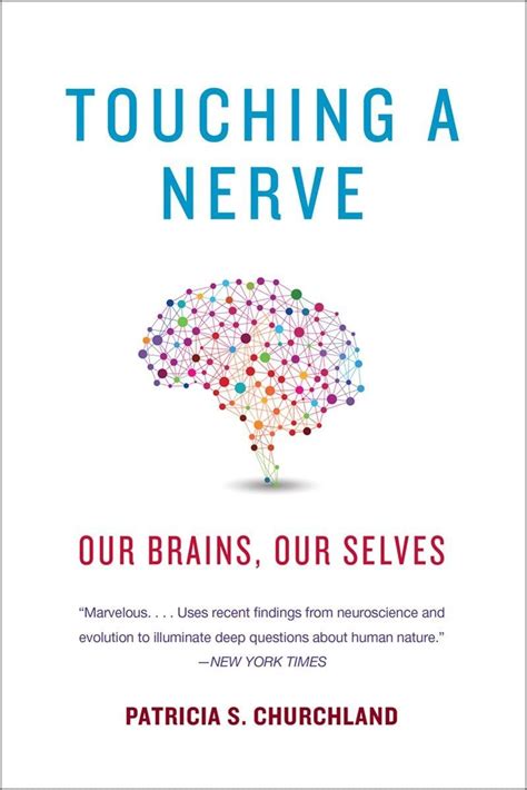 Touching a Nerve Our Brains, Our Selves Epub