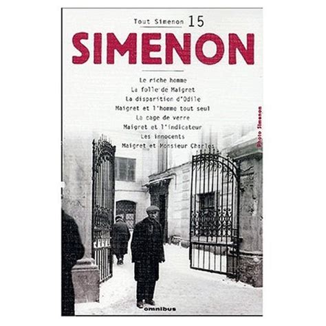 Tout Simenon 15 Le Riche Homme LA Disparition D Odile Les Innocents Etc French Edition Epub