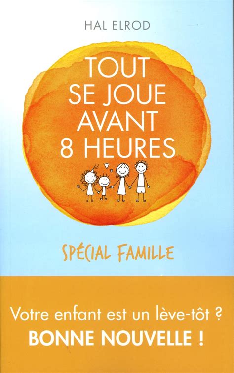 Tout se joue avant 8h spécial famille éd Québec French Edition Doc