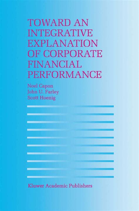 Toward an Integrative Explanation of Corporate Financial Performance Epub