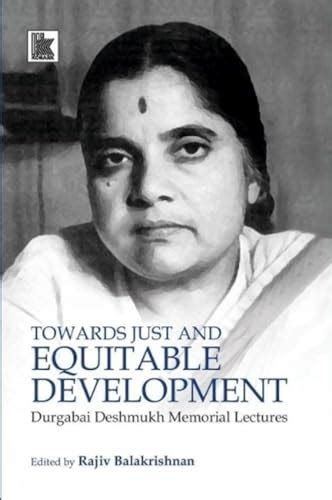 Towards Just and Equitable Development Durgabai Deshmukh Memorial Lectures Kindle Editon