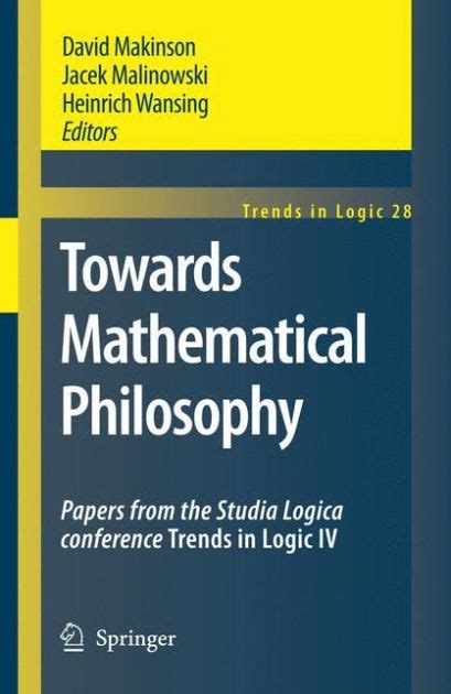 Towards Mathematical Philosophy Papers from the Studia Logica conference Trends in Logic IV PDF