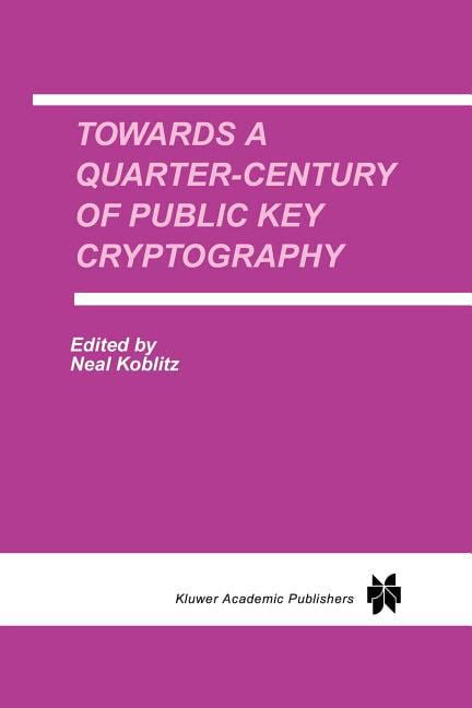 Towards a Quarter-Century of Public Key Cryptography 1st Edition Doc