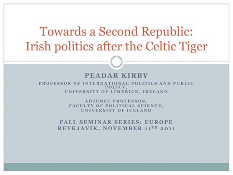 Towards a Second Republic Irish Politics and the Celtic Tiger Reader