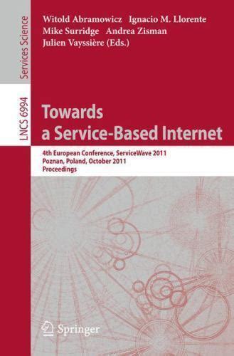 Towards a Service-Based Internet 4th European Conference, ServiceWave 2011, Poznan, Poland, October Kindle Editon