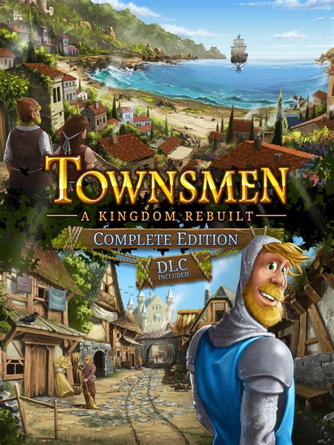 Townsmen - A Kingdom Rebuilt Complete Edition: Reign Supreme and Build Your Medieval Masterpiece