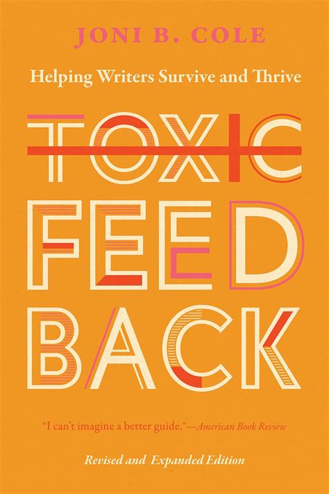 Toxic Feedback Helping Writers Survive and Thrive Reader