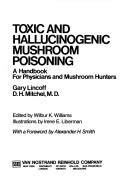 Toxic and Hallucinogenic Mushroom Poisoning A Handbook for Physicians and Mushroom Hunters Doc