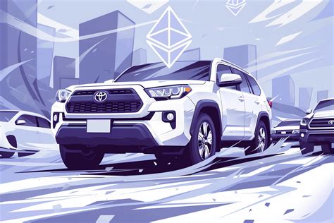 Toyota and Ethereum: A Symbiotic Partnership Shaping the Future of Mobility