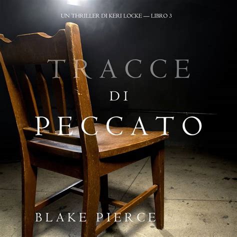 Tracce di Peccato Un Thriller di Keri Locke â€” Libro 3 Italian Edition PDF