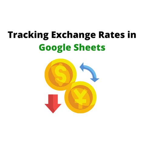 Track Exchange Rates: