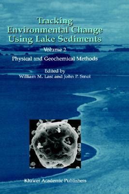Tracking Environmental Change Using Lake Sediments Volume 2: Physical and Geochemical Methods 1st Ed PDF