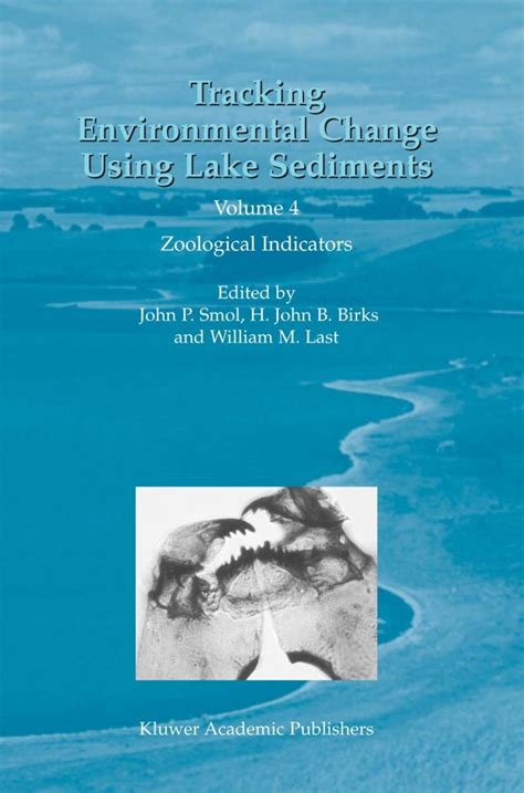 Tracking Environmental Change Using Lake Sediments Volume 4: Zoological Indicators 1st Edition Kindle Editon