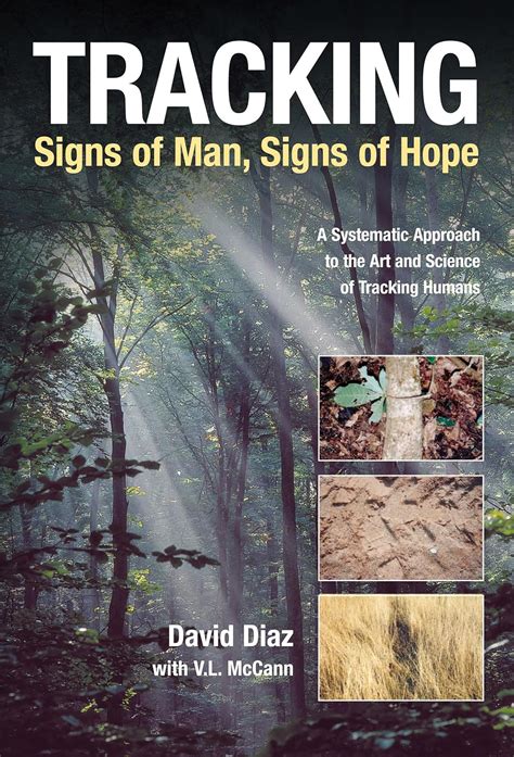 Tracking-Signs of Man Signs of Hope A Systematic Approach to the Art and Science of Tracking Humans Kindle Editon