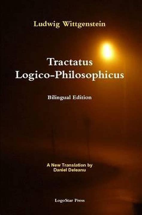 Tractatus Logico-Philosophicus Bilingual Edition A New Translation By Daniel Deleanu Doc