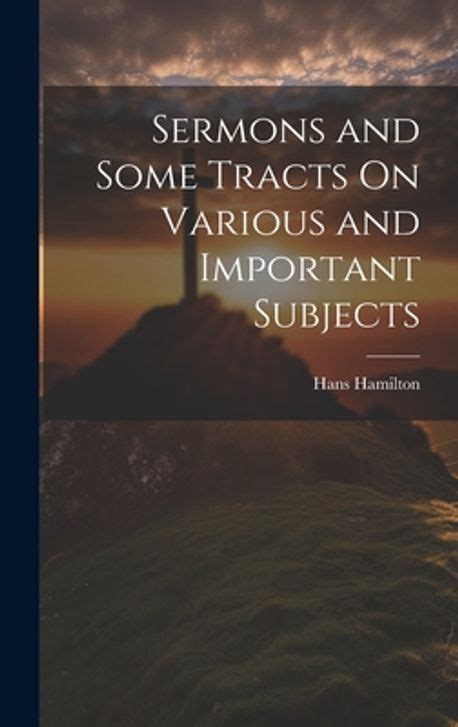 Tracts and Sermons on Subjects of the Day; With an Appendix Kindle Editon