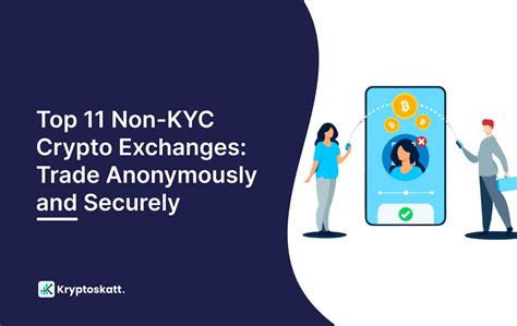 Trade Anonymously with Crypto Exchanges Without KYC