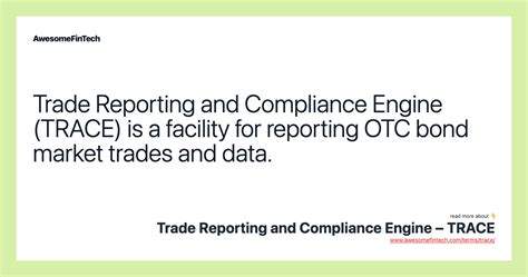 Trade Reporting and Compliance Engine TRACE: A Comprehensive Guide