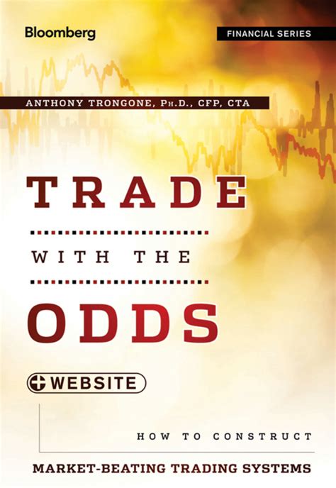 Trade with the Odds How To Construct Market-Beating Trading Systems PDF