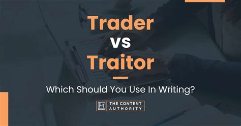 Trader vs. Traitor: A Comparative Analysis