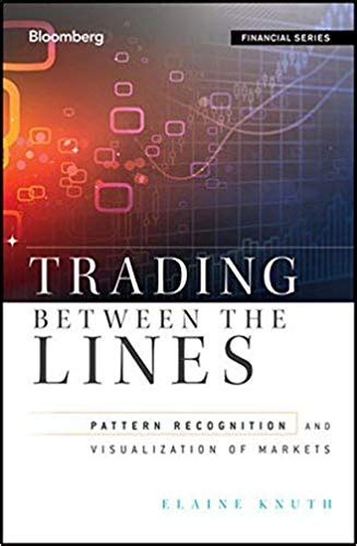 Trading Between the Lines Pattern Recognition and Visualization of Markets PDF
