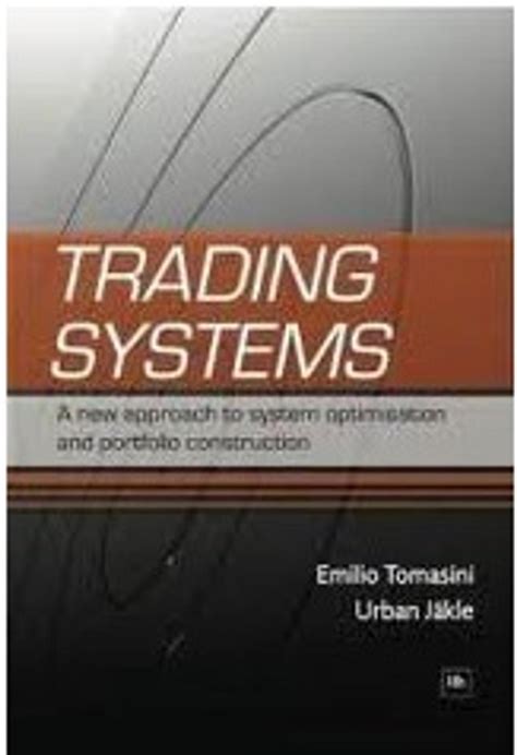 Trading Systems: A New Approach to System Optimisation and Portfolio Construction PDF