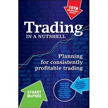 Trading in a Nutshell Planning for consistently profitable trading 10th Anniversary Edition PDF