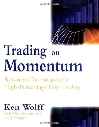 Trading on Momentum Advanced Techniques for High Percentage Day Trading Doc