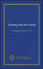Trading with the enemy act approved October 6 1917 Reader