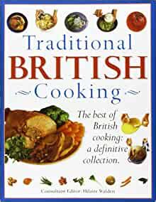 Traditional British Cooking The Best of British Cooking A Definitive Collection Kindle Editon