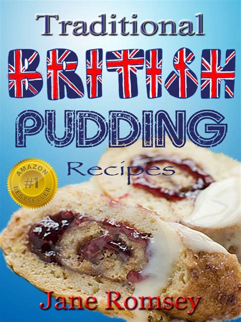 Traditional British Pudding Recipes Traditional British Recipes Book 2 Kindle Editon