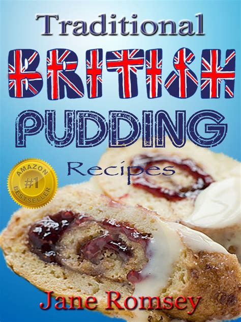 Traditional British Pudding Recipes Traditional British Recipes Book 2 Kindle Editon