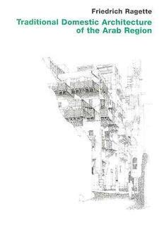 Traditional.Domestic.Architecture.of.the.Arab.Region Ebook Kindle Editon