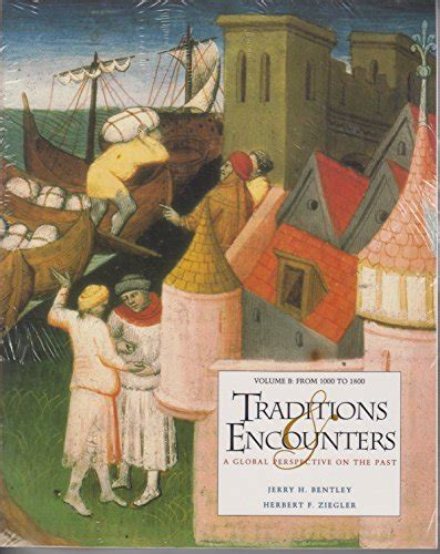 Traditions and Encounters A Global Perspective on the Past 1000 to 1800 PDF