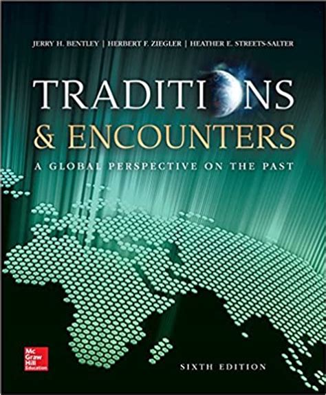 Traditions and Encounters Global Perspective on the Past from 1500 to the Present Volume 2 Student Study Guide Reader