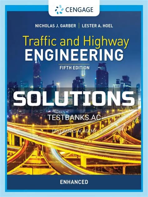 Traffic And Highway Engineering Solution Manual Doc