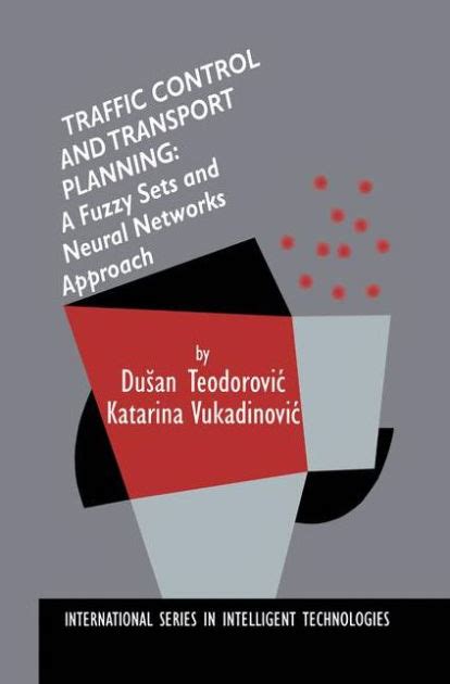 Traffic Control and Transport Planning A Fuzzy Sets and Neural Networks Approach 1st Edition Epub