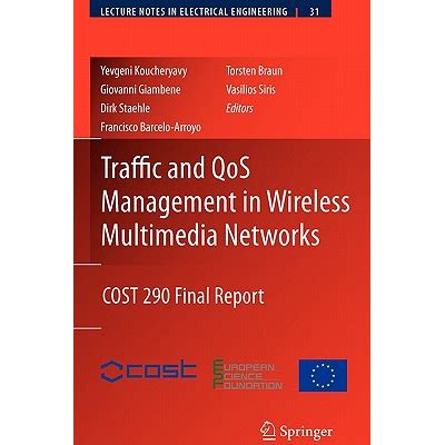 Traffic and QoS Management in Wireless Multimedia Networks COST 290 Final Report Reader