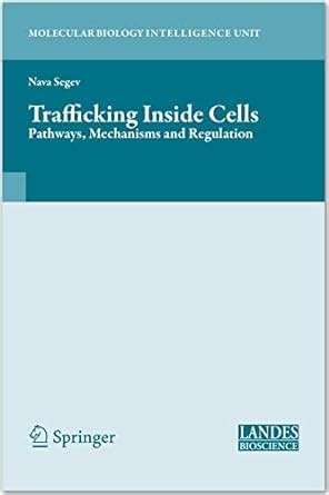 Trafficking Inside Cells Pathways, Mechanisms and Regulation PDF