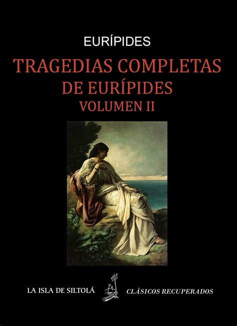 Tragedias de Eurípides vol II Siltolá Clásicos Recuperados Spanish Edition Epub