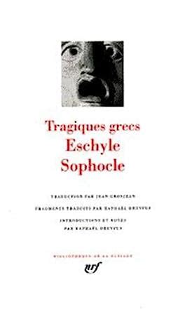 Tragiques Grecs Eschyle Sophocle Bibliotheque de la Pleiade French Edition Doc