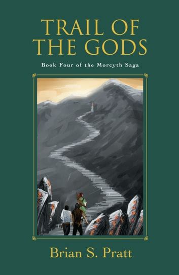 Trail of the Gods Book Four of The Morcyth Saga PDF