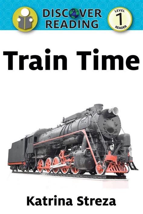 Train Time Level 1 Reader Discover Reading PDF