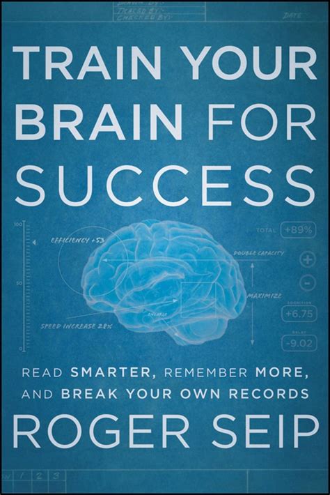 Train Your Brain For Success Read Smarter Remember More and Break Your Own Records Kindle Editon