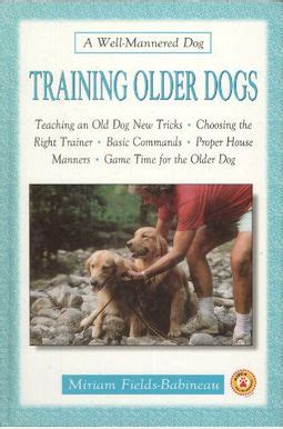 Training Older Dogs A Well-Mannered Dog Series PDF