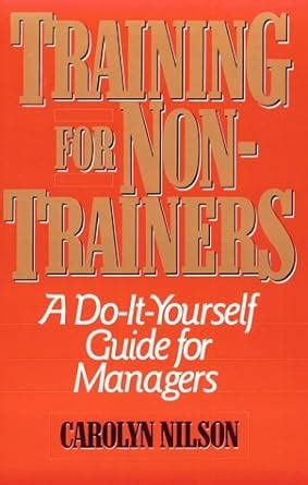 Training for Non-trainers - A Do-it-yourself Guide for Managers PDF