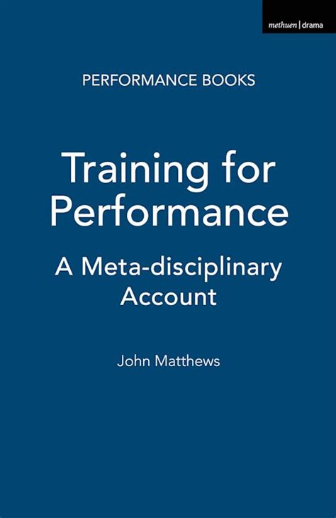 Training for Performance A Meta-Disciplinary Account Performance Books Epub